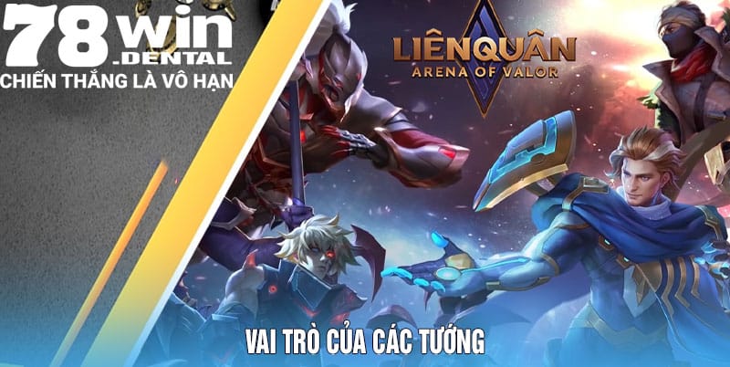 Vai trò của các nhân vật liên quân